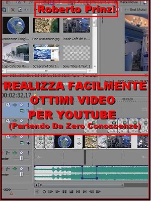 cover image of Realizza facilmente ottimi video per Youtube